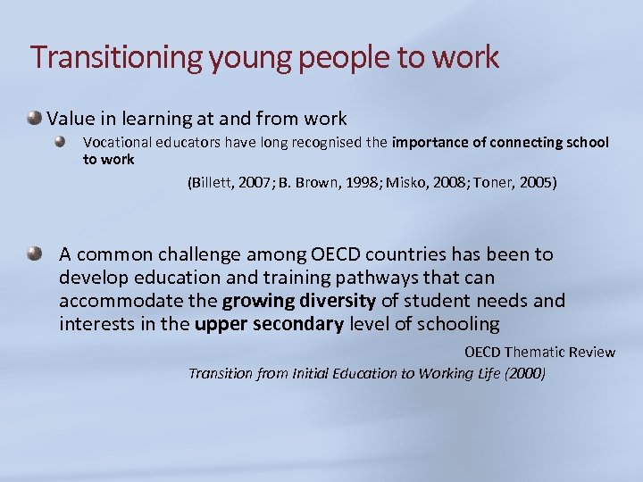 Transitioning young people to work Value in learning at and from work Vocational educators