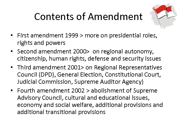Contents of Amendment • First amendment 1999 > more on presidential roles, rights and