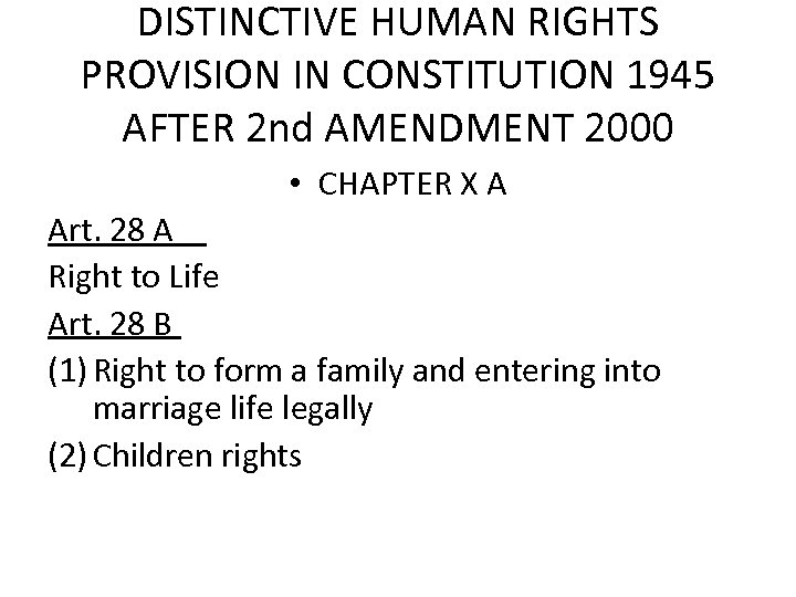 DISTINCTIVE HUMAN RIGHTS PROVISION IN CONSTITUTION 1945 AFTER 2 nd AMENDMENT 2000 • CHAPTER