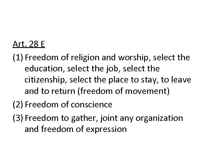 Art. 28 E (1) Freedom of religion and worship, select the education, select the