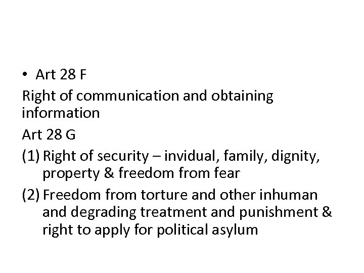  • Art 28 F Right of communication and obtaining information Art 28 G