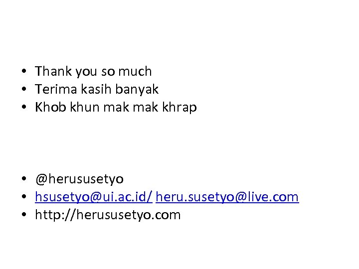  • Thank you so much • Terima kasih banyak • Khob khun mak