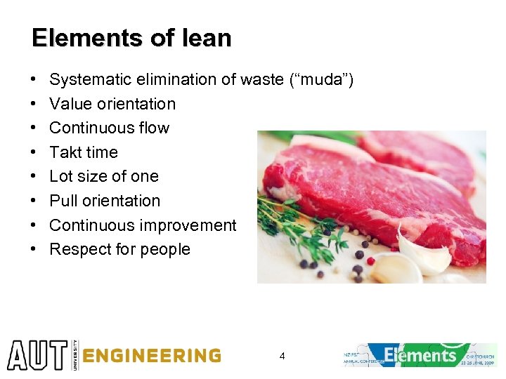 Elements of lean • • Systematic elimination of waste (“muda”) Value orientation Continuous flow