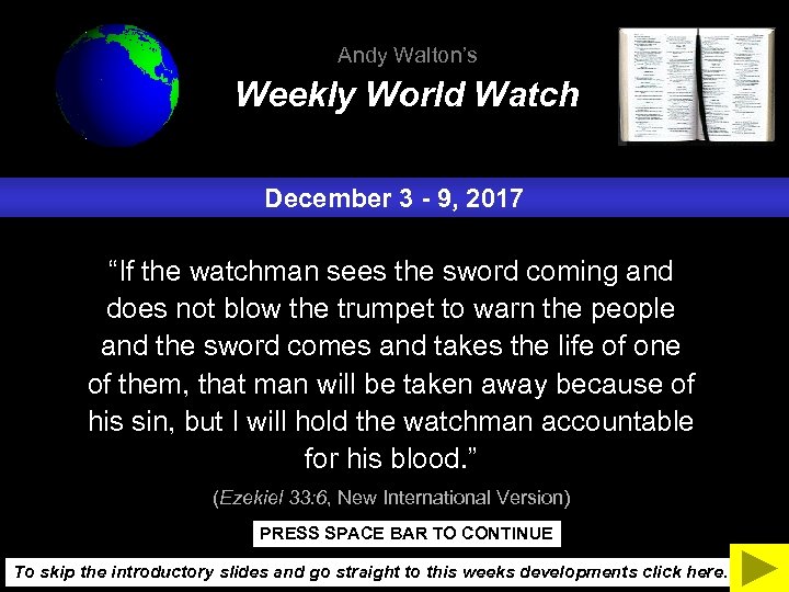 Andy Walton’s Weekly World Watch December 3 - 9, 2017 “If the watchman sees