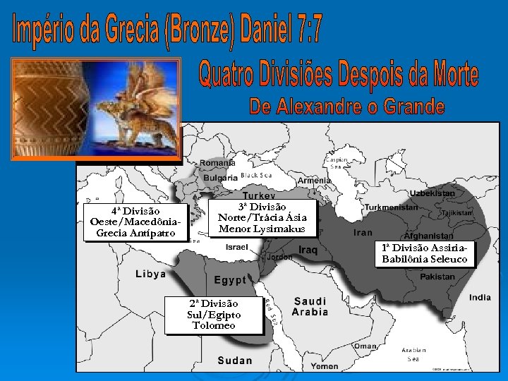 4ª Divisão Oeste/Macedônia. Grecia Antípatro 3ª Divisão Norte/Trácia Ásia Menor Lysimakus 1ª Divisão Assiria.