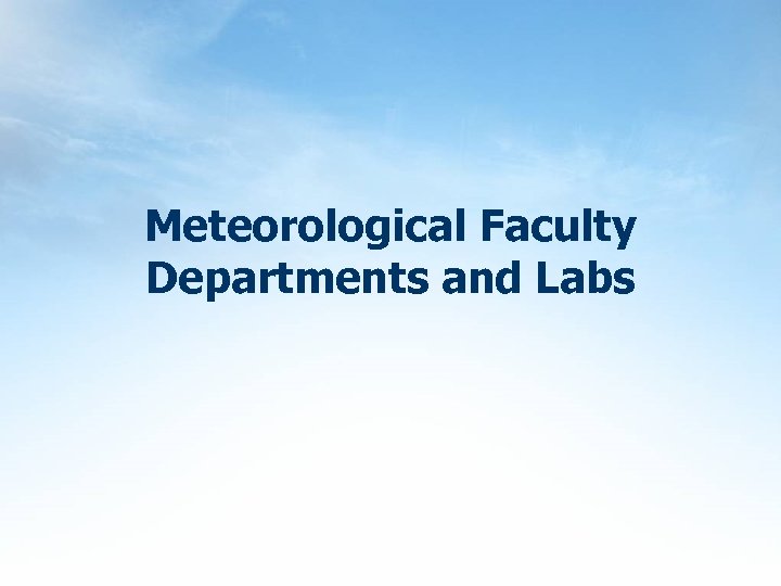 Meteorological Faculty Departments and Labs 
