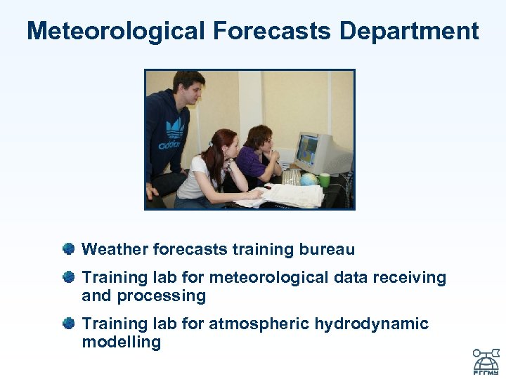 Meteorological Forecasts Department Weather forecasts training bureau Training lab for meteorological data receiving and