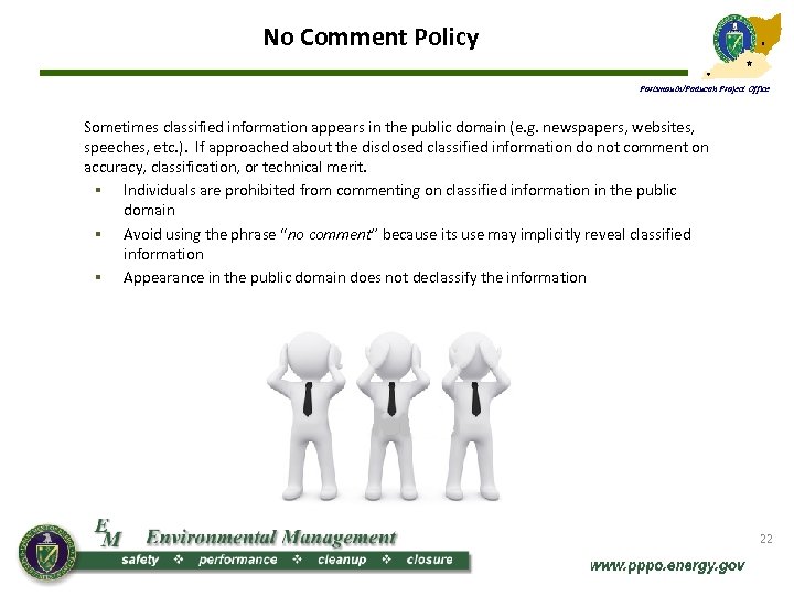 No Comment Policy Portsmouth/Paducah Project Office Sometimes classified information appears in the public domain