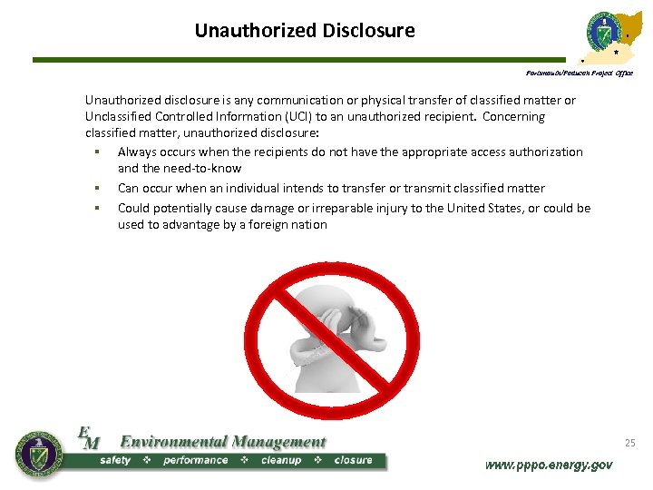 Unauthorized Disclosure Portsmouth/Paducah Project Office Unauthorized disclosure is any communication or physical transfer of