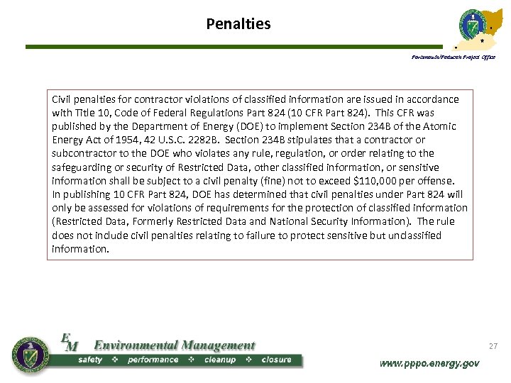 Penalties Portsmouth/Paducah Project Office Civil penalties for contractor violations of classified information are issued