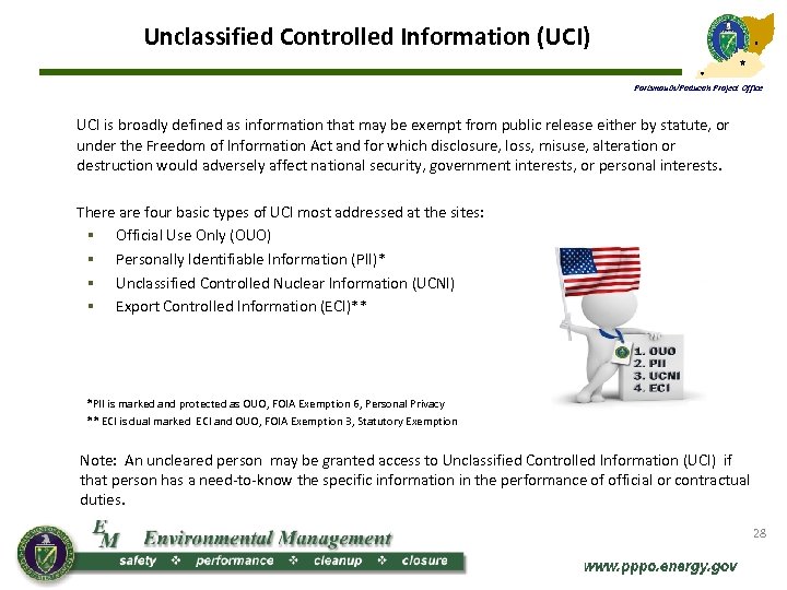 Unclassified Controlled Information (UCI) Portsmouth/Paducah Project Office UCI is broadly defined as information that