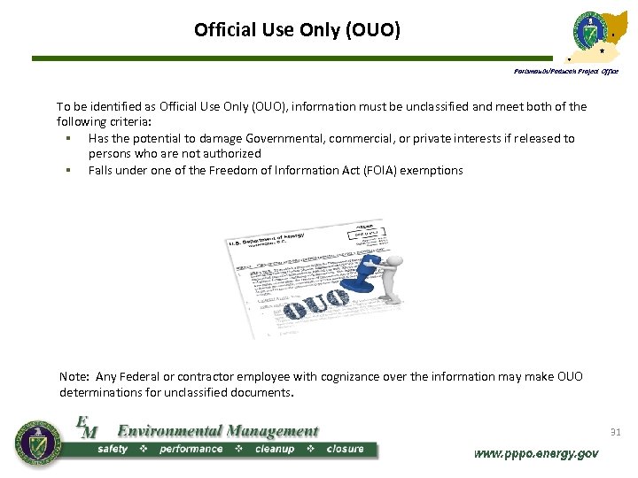 Official Use Only (OUO) Portsmouth/Paducah Project Office To be identified as Official Use Only