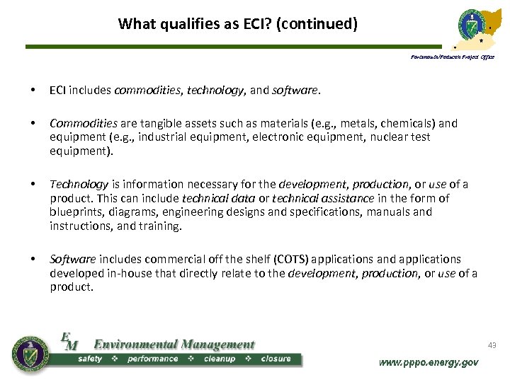 What qualifies as ECI? (continued) Portsmouth/Paducah Project Office • ECI includes commodities, technology, and