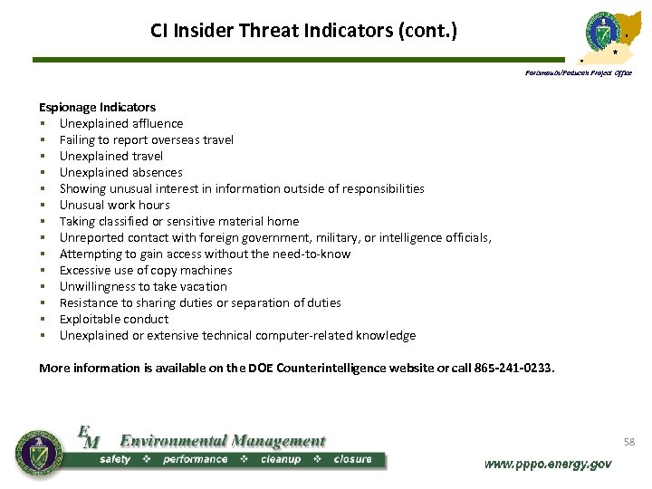 CI Insider Threat Indicators (cont. ) Portsmouth/Paducah Project Office Espionage Indicators § Unexplained affluence
