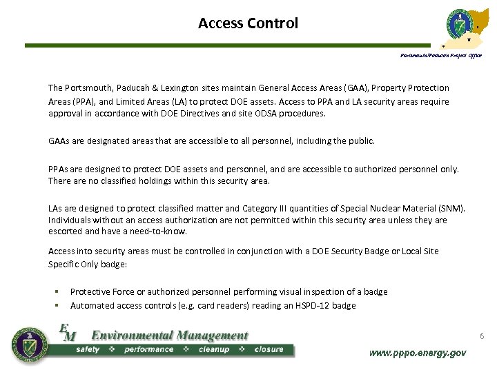 Access Control Portsmouth/Paducah Project Office The Portsmouth, Paducah & Lexington sites maintain General Access