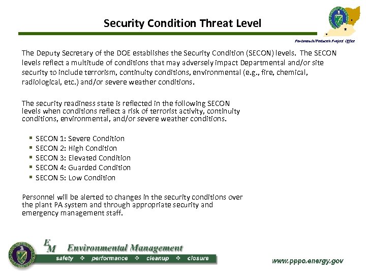Security Condition Threat Level Portsmouth/Paducah Project Office The Deputy Secretary of the DOE establishes