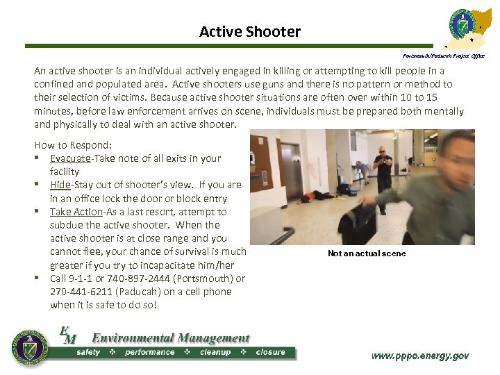 Active Shooter Portsmouth/Paducah Project Office An active shooter is an individual actively engaged in