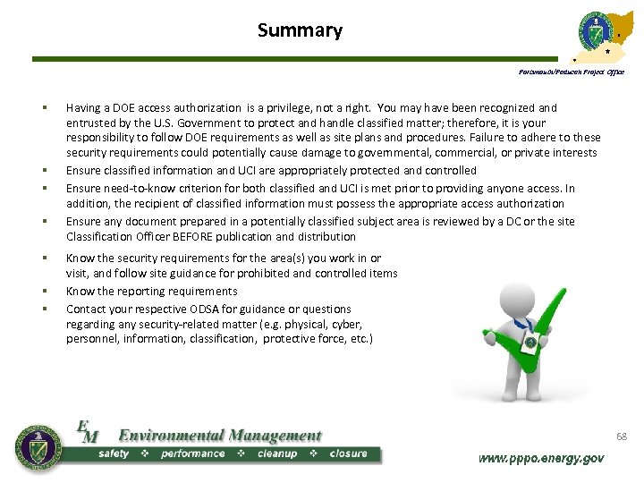 Summary Portsmouth/Paducah Project Office § § § § Having a DOE access authorization is