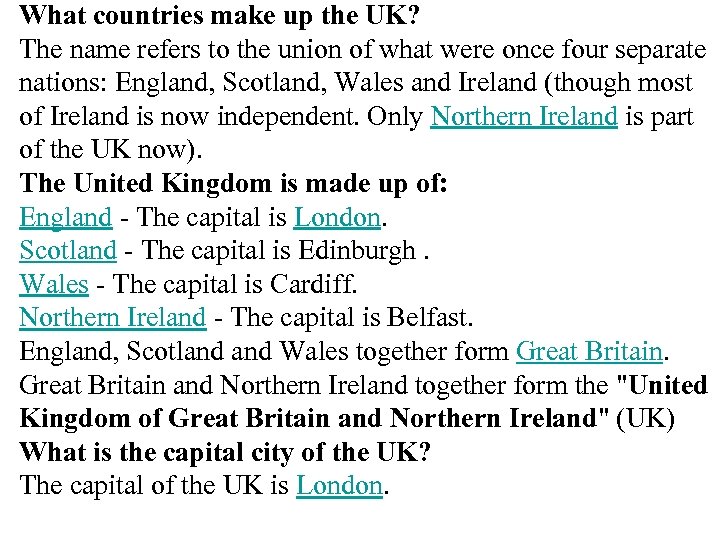 What countries make up the UK? The name refers to the union of what