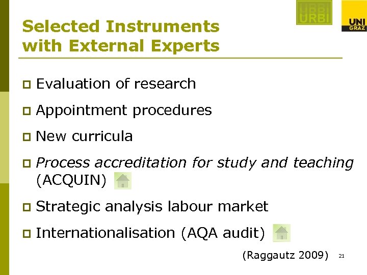 Selected Instruments with External Experts p Evaluation of research p Appointment procedures p New