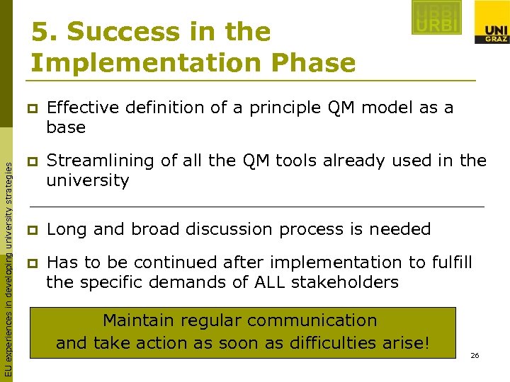 5. Success in the Implementation Phase EU experiences in developing university strategies p Effective