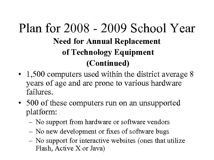 Plan for 2008 - 2009 School Year Need for Annual Replacement of Technology Equipment