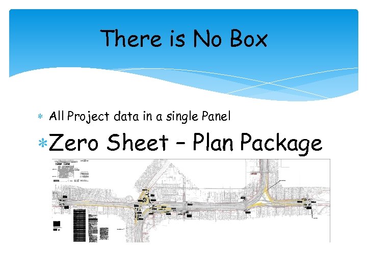 There is No Box All Project data in a single Panel Zero Sheet –