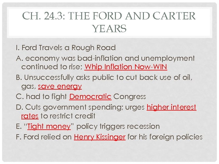CH. 24. 3: THE FORD AND CARTER YEARS I. Ford Travels a Rough Road