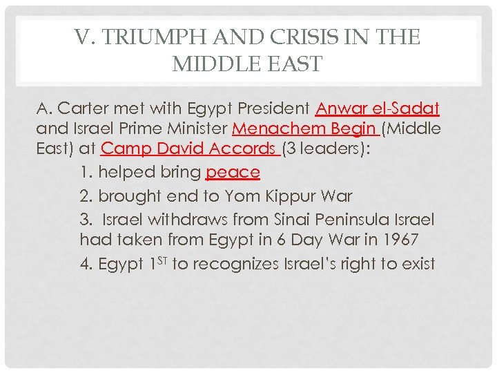 V. TRIUMPH AND CRISIS IN THE MIDDLE EAST A. Carter met with Egypt President