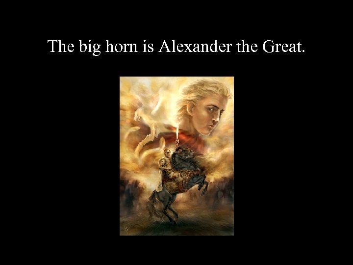The big horn is Alexander the Great. 