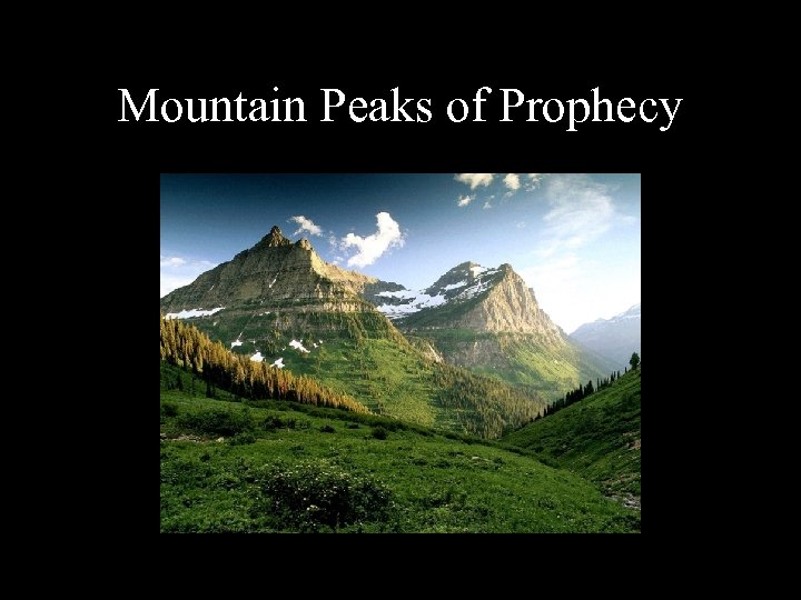 Mountain Peaks of Prophecy 