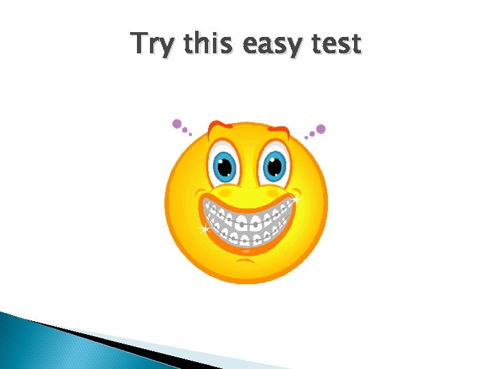 Try this easy test 