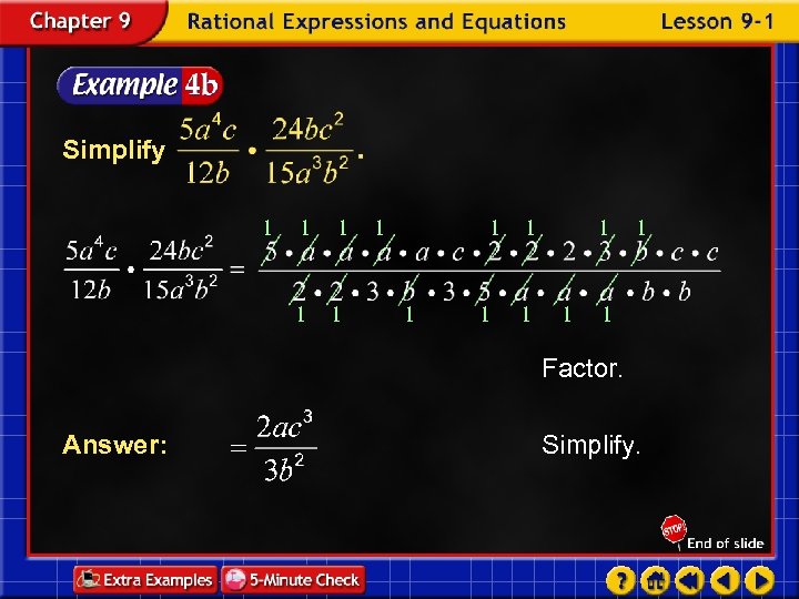 Simplify 1 1 1 1 Factor. Answer: Simplify. 