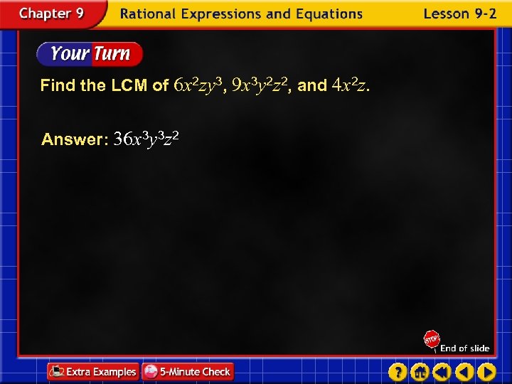 Find the LCM of 6 x 2 zy 3, 9 x 3 y 2