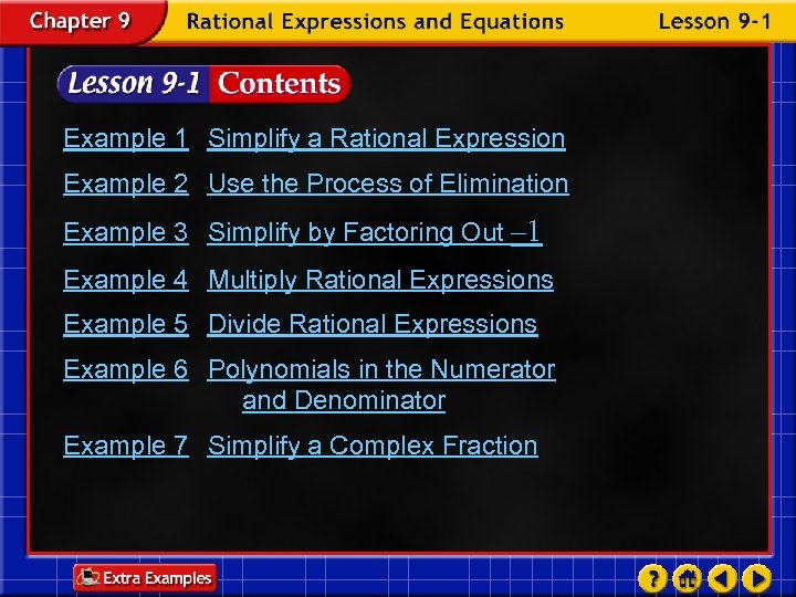 Example 1 Simplify a Rational Expression Example 2 Use the Process of Elimination Example