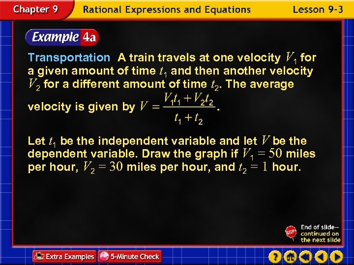 Transportation A train travels at one velocity V 1 for a given amount of