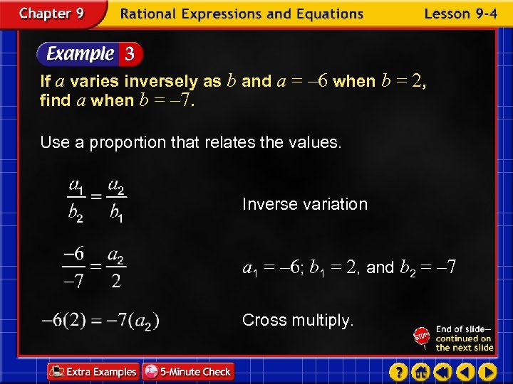 If a varies inversely as b and a = – 6 when b =