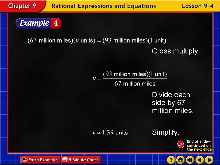 Cross multiply. Divide each side by 67 million miles. Simplify. 