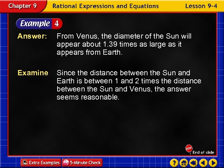 Answer: From Venus, the diameter of the Sun will appear about 1. 39 times