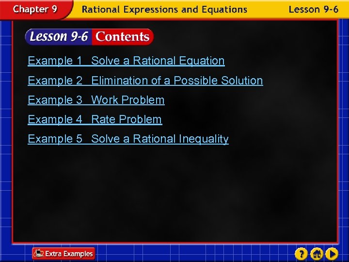 Example 1 Solve a Rational Equation Example 2 Elimination of a Possible Solution Example