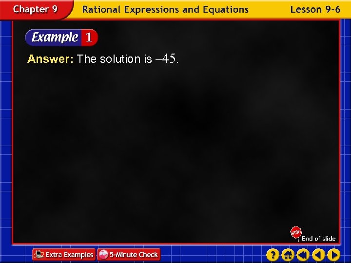 Answer: The solution is – 45. 