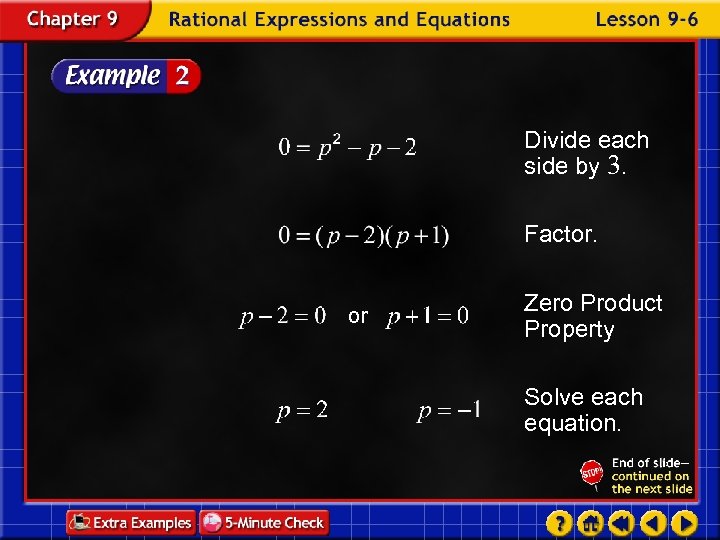 Divide each side by 3. Factor. or Zero Product Property Solve each equation. 