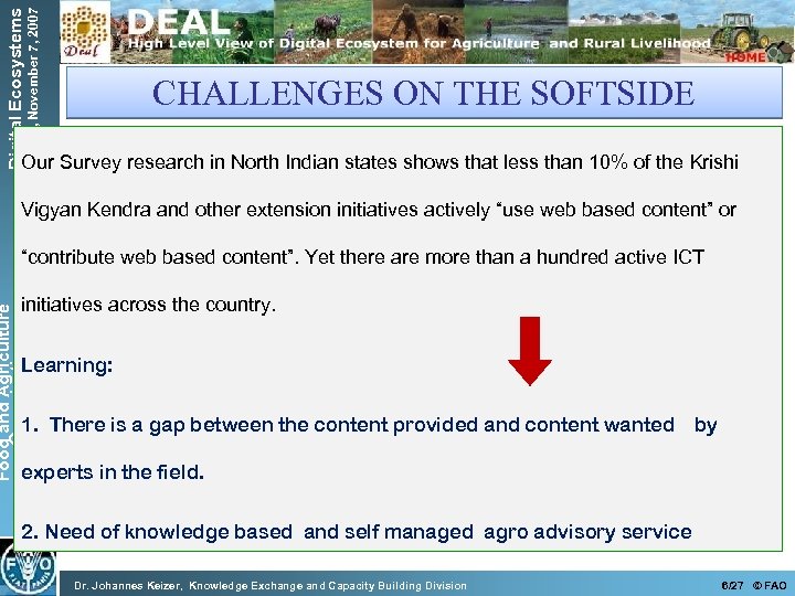 Brussels, November 7, 2007 Digital Ecosystems CHALLENGES ON THE SOFTSIDE Our Survey research in