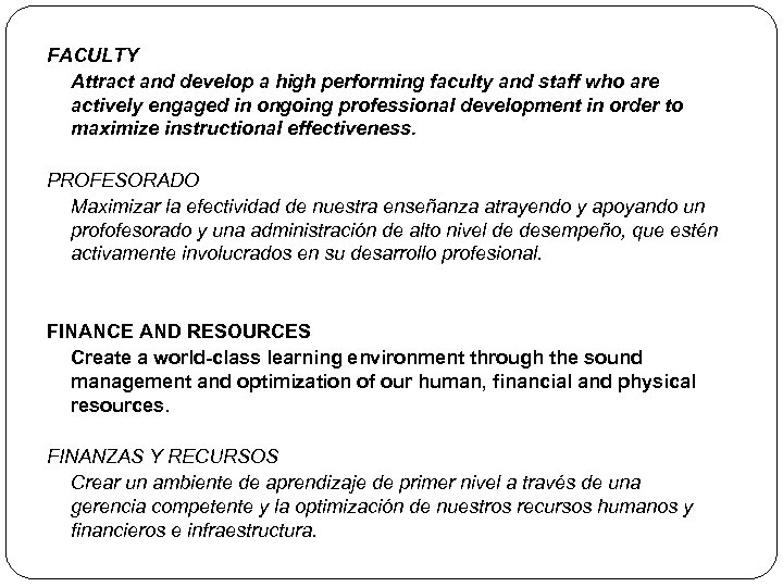 FACULTY Attract and develop a high performing faculty and staff who are actively engaged