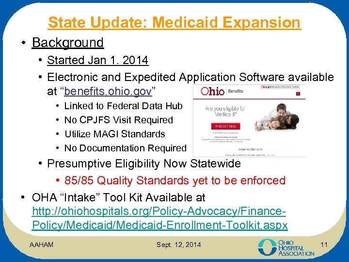 State Update: Medicaid Expansion • Background • Started Jan 1. 2014 • Electronic and