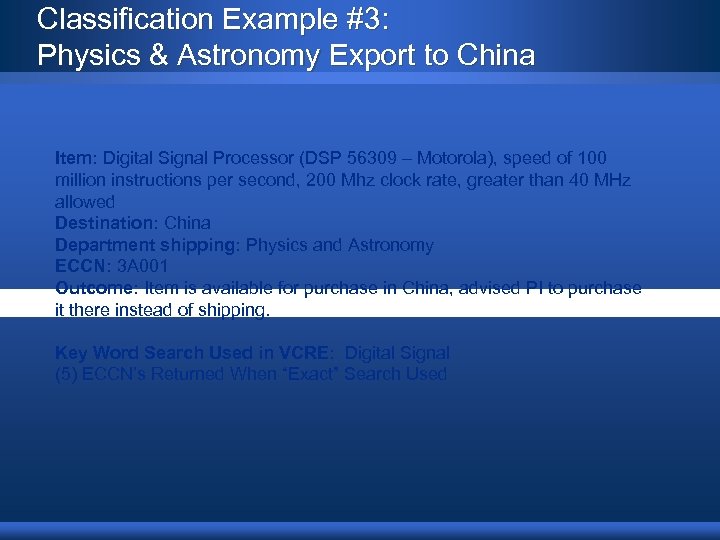 Classification Example #3: Physics & Astronomy Export to China Item: Digital Signal Processor (DSP