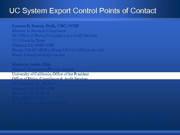 UC System Export Control Points of Contact Luanna K. Putney, Ph. D. , CHC,
