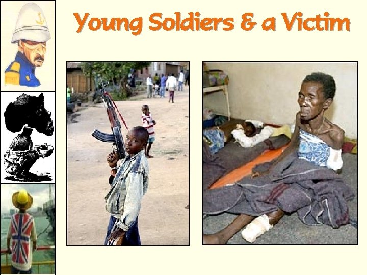 Young Soldiers & a Victim 