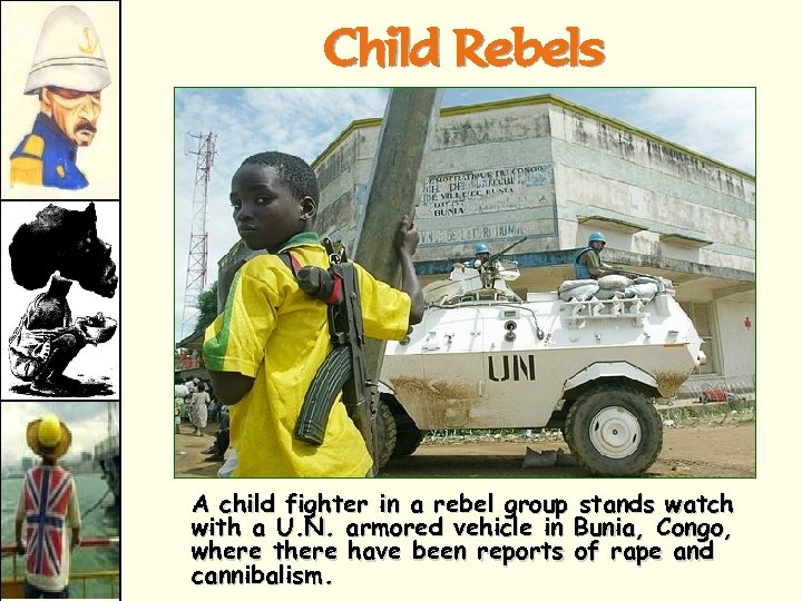Child Rebels A child fighter in a rebel group stands watch with a U.