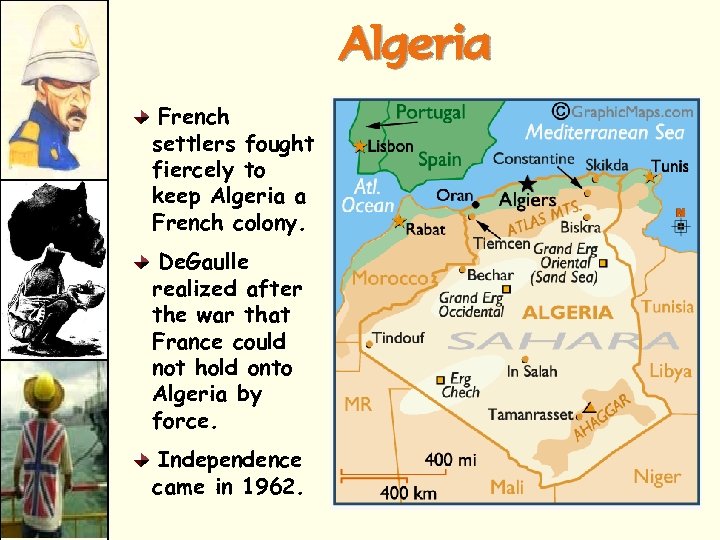 Algeria French settlers fought fiercely to keep Algeria a French colony. De. Gaulle realized